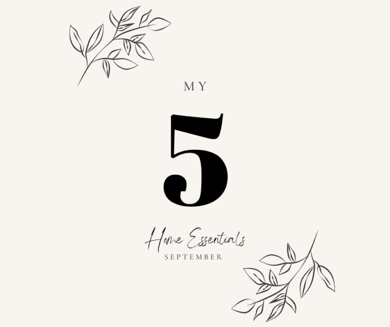 My 5 Home Essentials for September 2022